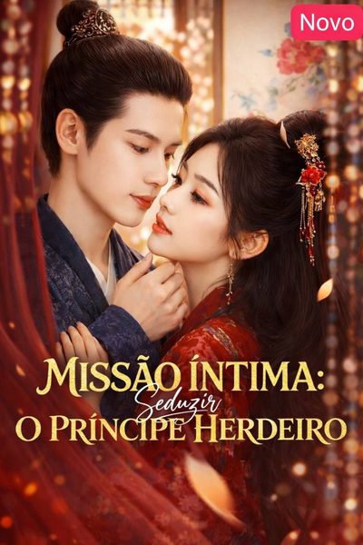 Missão Íntima Seduzir: o Príncipe Herdeiro