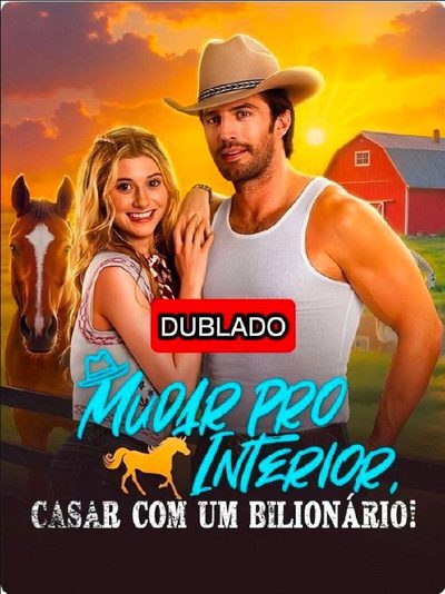 Mudar Pro Interior Casar com Um Bilionário!