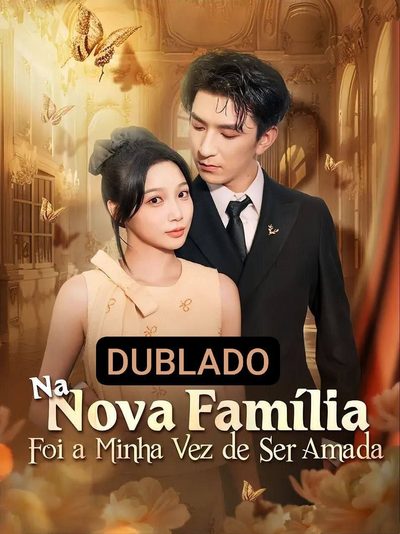 Na Nova Família Foi a Minha Ves de Ser Amada