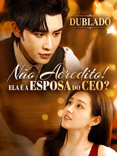 Não Acredito! Ela É Esposa do Ceo (2025) a Cor do Amor Cores Românticas do Casamento Casamento Imprevisto