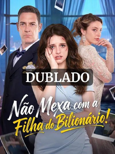 Não Mexa com a Filha do Bilionário