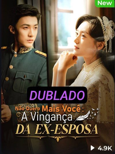 Não Quero Mais Você: a Vingança da Ex Esposa