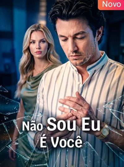 Não Sou Eu, É Você