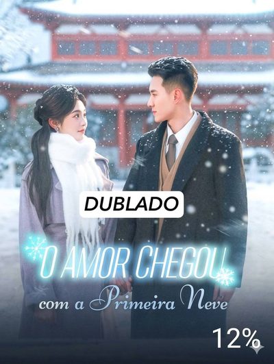 O Amor Chegou com a Primeira Neve