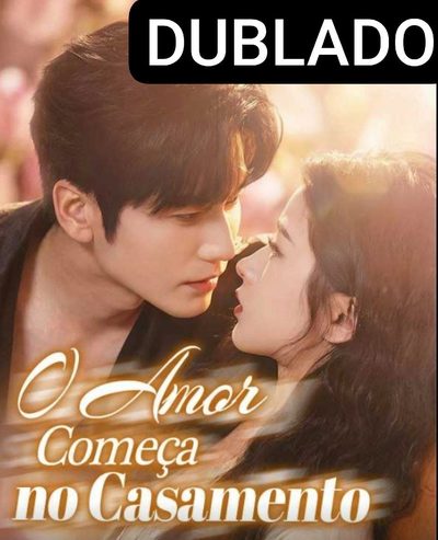 O Amor Começa no Casamento