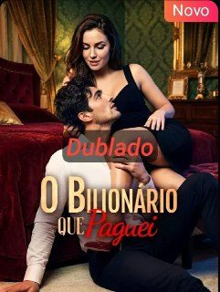 O Bilionário que Paguei