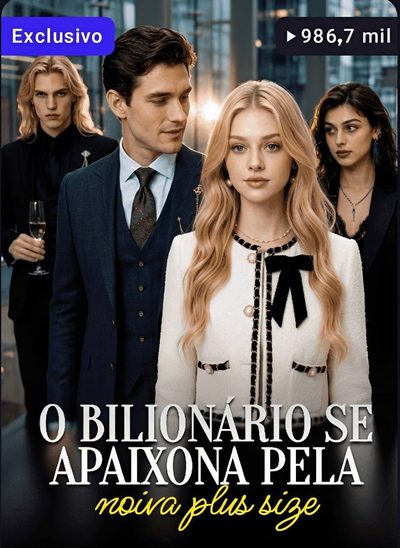 O Bilionário Se Apaixona Pela Noiva Plus Size 2 -