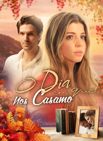 O Dia em que nos Casamos