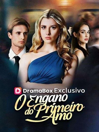 O Engano do Primeiro Amor