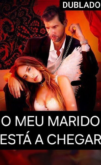 O Meu Marido Está a Chegar