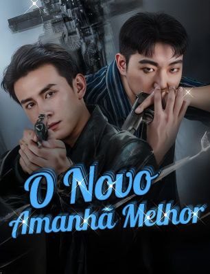 O Novo Amanhã Melhor