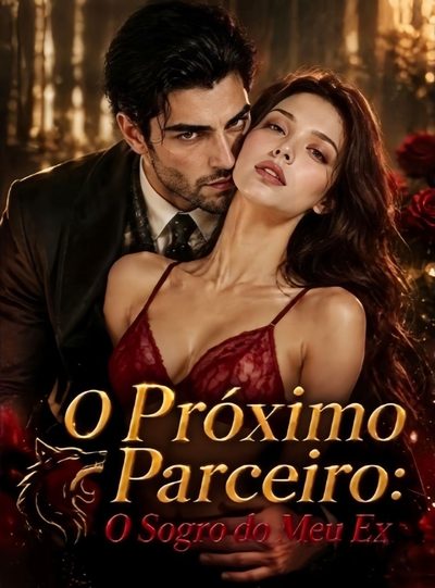 O Próximo Parceiro: o Sogro do Meu Ex