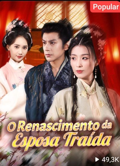 O Renascimento da Esposa Traída 🌟