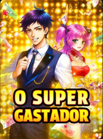O Super Gastador