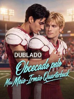 Obcecado Pelo Meu Meio-irmão Quarterback