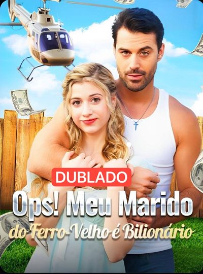 Ops! Meu Marido do Ferro-velho É Um Bilionário