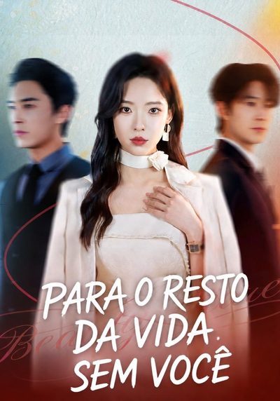 Para o Resto da Vida, sem Você/
