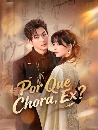 Por que Chora, Ex?