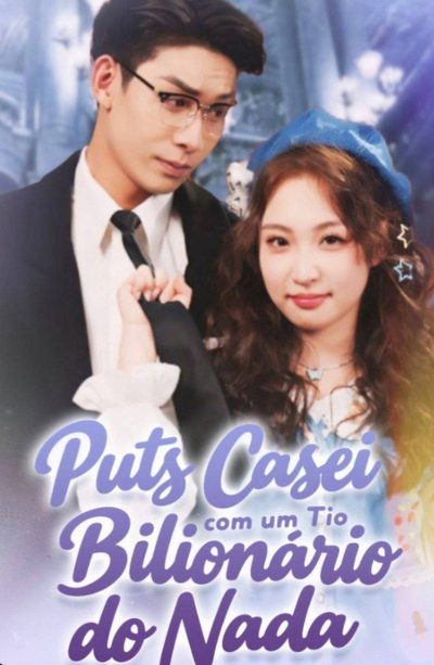 Puts Casei com Um Tio Bilionário do Nada