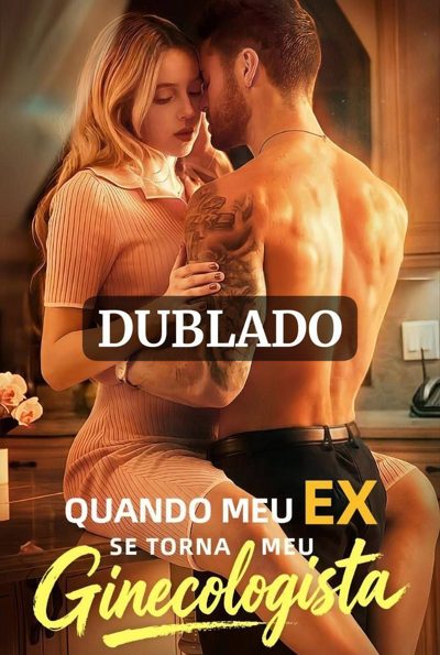 Quando Meu Ex Se Torna Meu Ginecologista