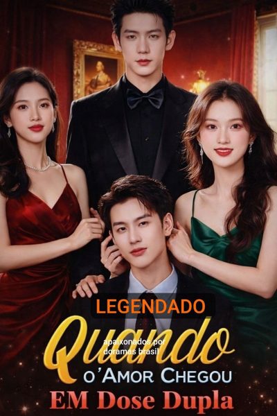 Quando o Amor Chegou em Dose Dupla