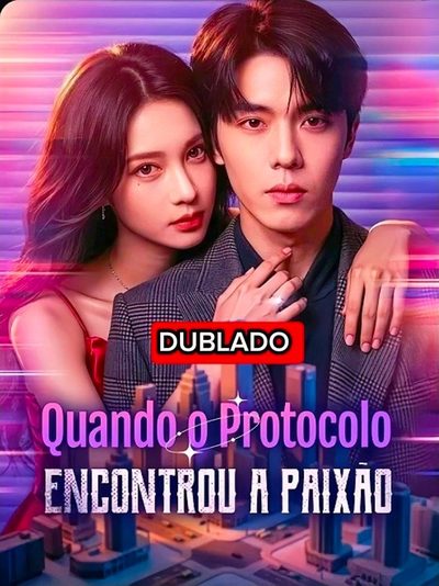 Quando o Protocolo Encontrou a Paixão