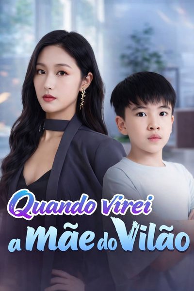 Quando Virei a Mãe do Vilão