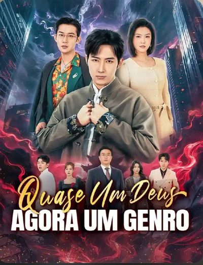 Quase Um Deus Agora Um Genro