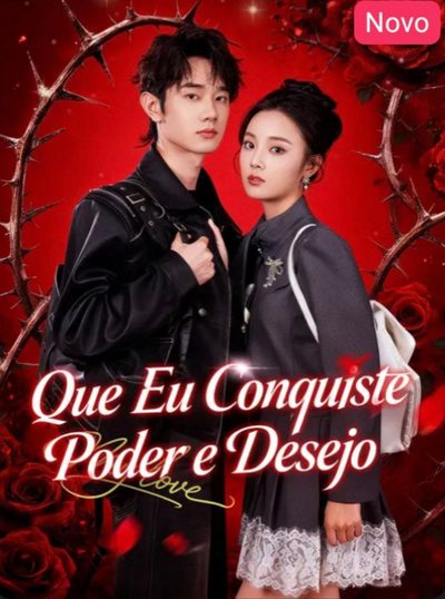Que Eu Conquiste Poder e Desejo