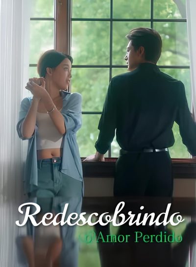 Redescobrindo Amor Perdido