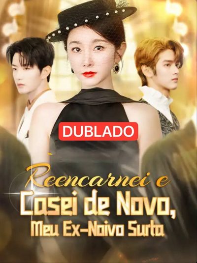 Reencarnei e Casei de Novo, Meu Ex - Noivo Surto