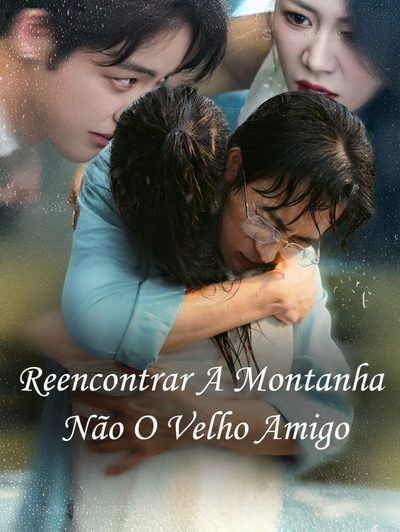 Reencontrar a Montanha, Não o Velho Amigo | sem Ver a Pátria Ver Montanhas Verdes