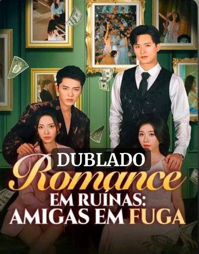 Romance em Ruínas: Amigas em Fuga