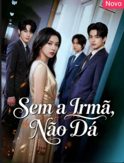 Sem a Irmã, Não Dá