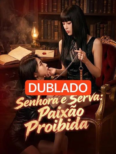 Senhora e Serva Paixão Proibida Minha Luna