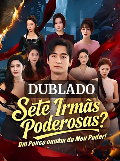 Sete Irmãs Poderosas? Um Pouco Aquém do Meu Poder!