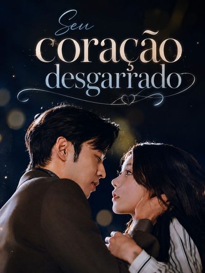 Seu Coração Desgarrado