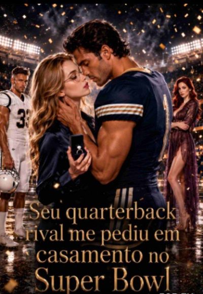 Seu Quarterback Rival Me Pediu em Casamento no Super Bowl ❗️❗️❗️❗️