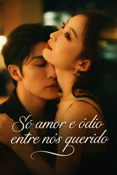 Só Amor e Ódio Entre Nós Querido