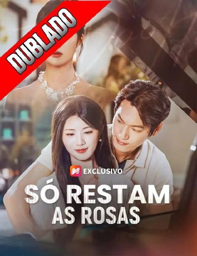 Só Restam as Rosas