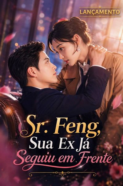 Sr. Feng, Sua Ex Já Seguiu em Frente