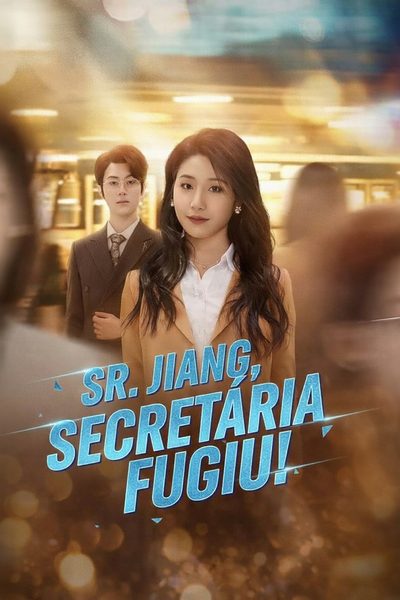 Sr. Jiang, Sua Linda Secretária Fugiu!