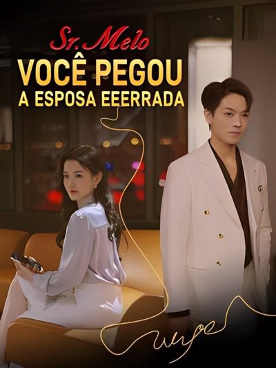 Sr. Melo, Você Pegou a Esposa