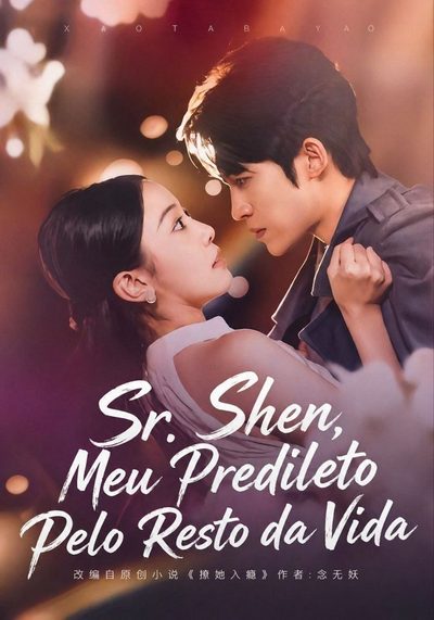 Sr. Shen, Meu Predileto Pelo Resto da Vida