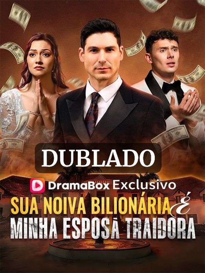 Sua Noiva Bilionária É Minha Esposa Traidora
