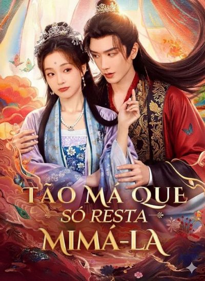 Tão Má que Só Resta Mimá-la