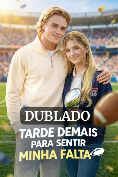 Tarde Demais para Sentir Minha Falta