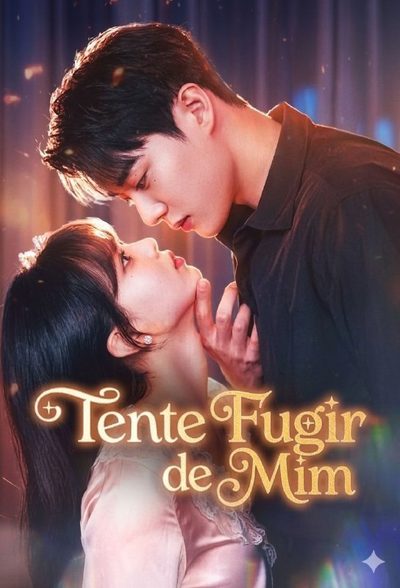 Tente Fugir de Mim