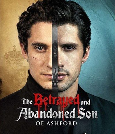 The Betrayed And Abandoned Son of Ashford o Filho Traído e Abandonado de Ashford