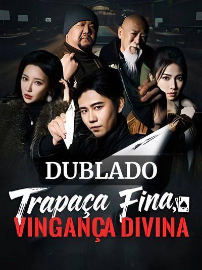 Trapaça Fina, Vingança Dinina